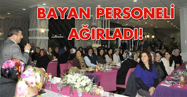 Bayan personeli ağırladı!