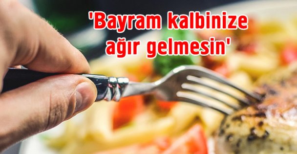 'Bayram kalbinize ağır gelmesin'