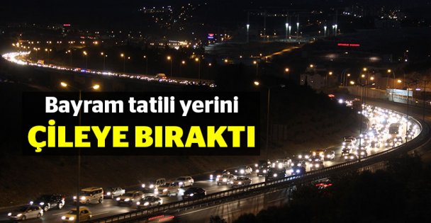 Bayram tatili yerini çileye bıraktı