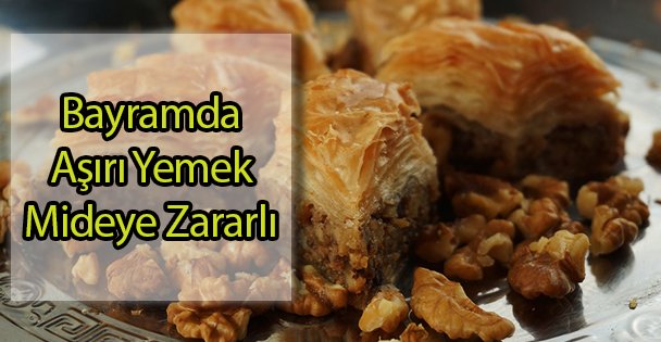 Bayramda Aşırı Yemek Mideye Zararlı