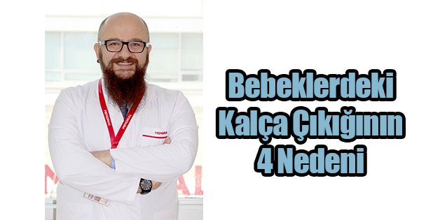 Bebeklerdeki Kalça Çıkığının 4 Nedeni