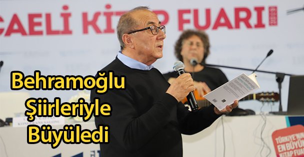 Behramoğlu Şiirleriyle Büyüledi