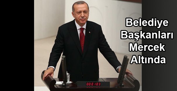 Belediye Başkanları Mercek Altında