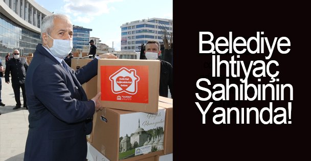 Belediye İhtiyaç Sahibinin Yanında!