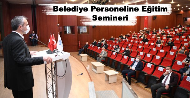 Belediye Personeline Eğitim Semineri