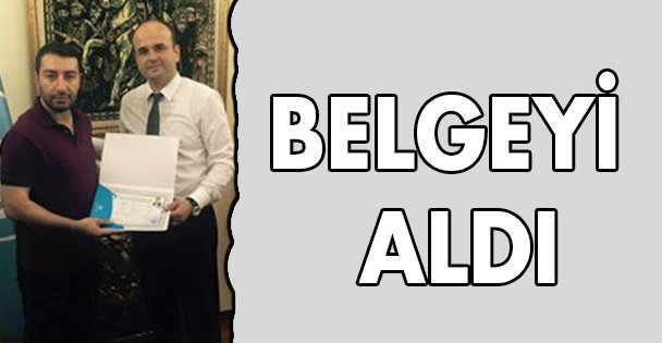 Belgeyi aldı!