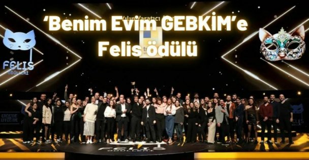 ‘Benim Evim GEBKİM'e Felis Ödülü