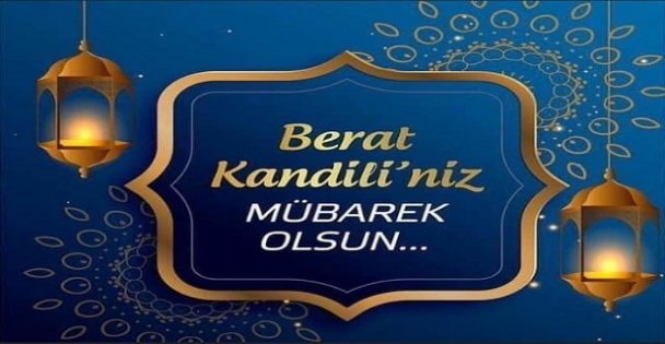 Beraat Kandiliniz Mübarek Olsun