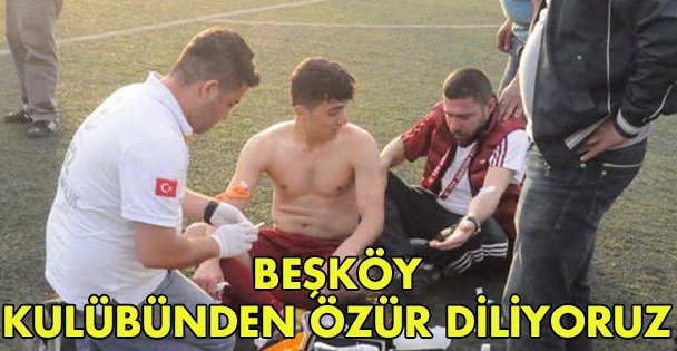 Beşköy kulübünden özür diliyoruz