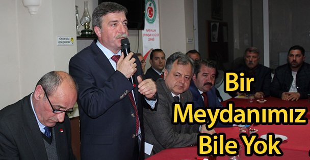 Bir Meydanımız Bile Yok