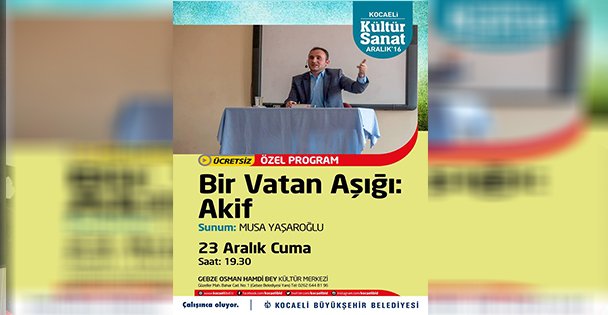 Bir Vatan Aşığı: Mehmet Akif 19.30'da