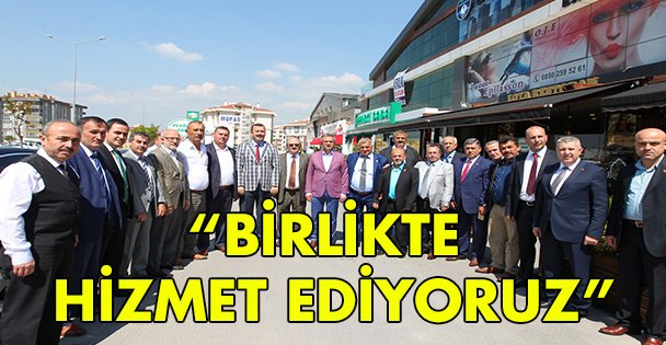 'Birlikte hizmet ediyoruz”