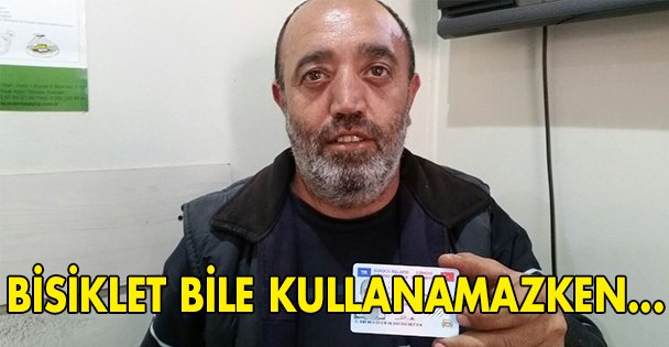 Bisiklet dahi kullanamazken…
