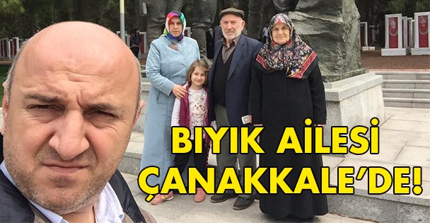 Bıyık Ailesi Çanakkale'de!