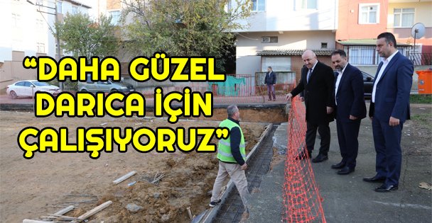 Bıyık: ‘Daha güzel Darıca için çalışıyoruz'