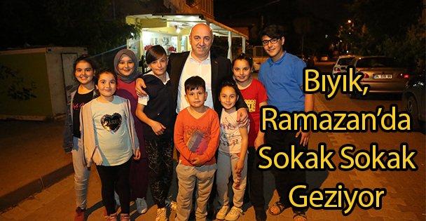 Bıyık, Ramazan'da Sokak Sokak Geziyor