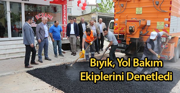 Bıyık, Yol Bakım Ekiplerini Denetledi