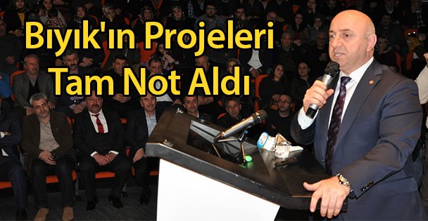 Bıyık'ın Projeleri Tam Not Aldı