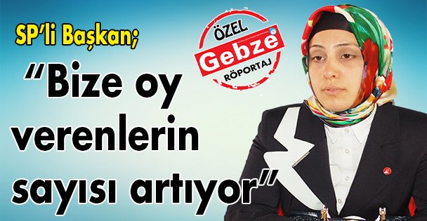 'Bize oy verenlerin sayısı artıyor”