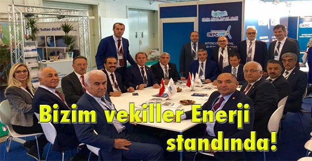 Bizim vekiller Enerji standında!