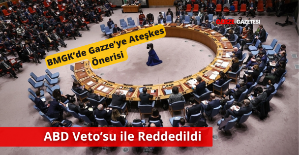 BMGKde Gazzeye Ateşkes Önerisi ABD Vetosu ile Reddedildi