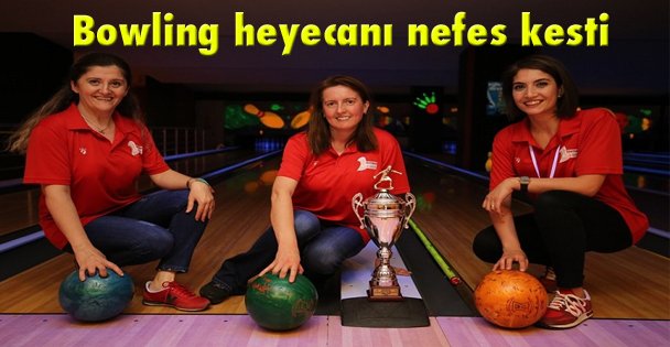 Bowling heyecanı nefes kesti
