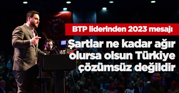 BTP liderinden 2023 mesajı