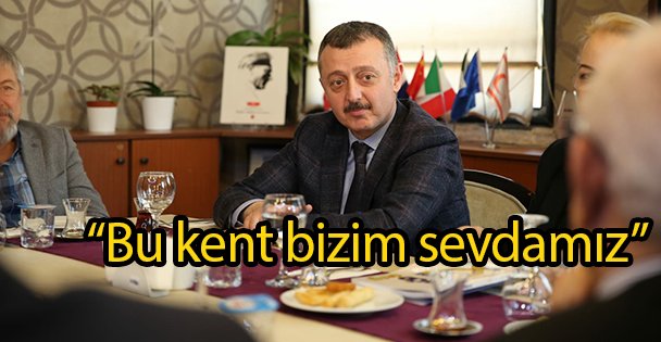 'Bu kent bizim sevdamız”