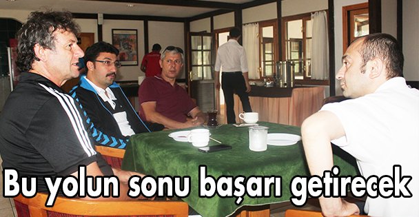 Bu yolun sonu başarı getirecek