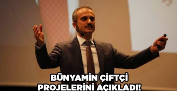 Bünyamin Çiftçi projelerini açıkladı!