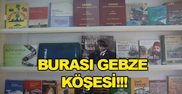 Burası Gebze köşesi!