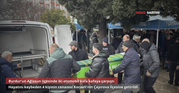 Burdur'daki Trafik Kazasında Hayatını Kaybeden 4 Kişi Kocaeli'de Defnedildi