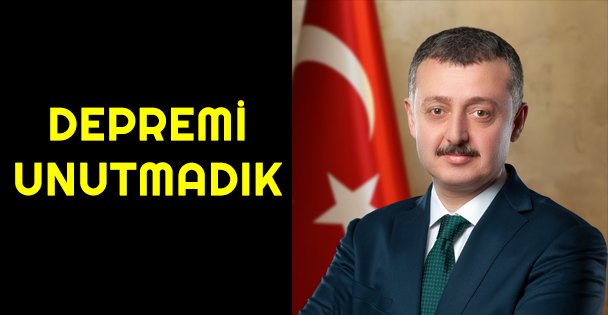 Büyükakın, 'Depremi Unutmadık”