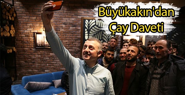 Büyükakın'dan Çay Daveti