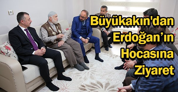Büyükakın'dan Erdoğan'ın Hocasına Ziyaret