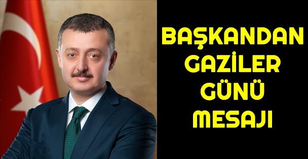 Büyükakın'dan Gaziler Günü Mesajı