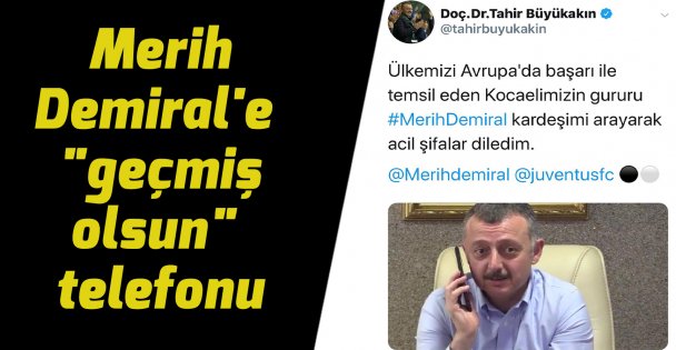 Büyükakın'dan Merih Demiral'e 