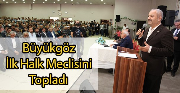Büyükgöz İlk Halk Meclisini Topladı