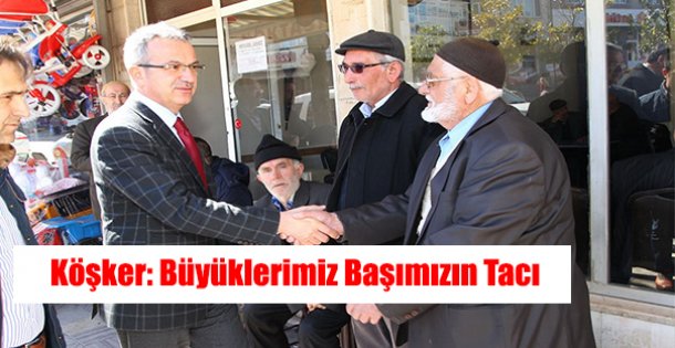 Büyüklerimiz başımızın tacı