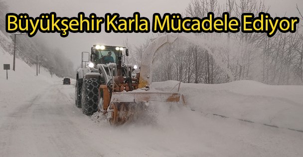 Büyükşehir Karla Mücadele Ediyor