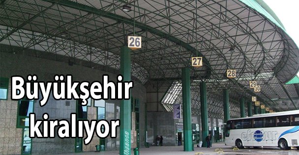 Büyükşehir kiralıyor