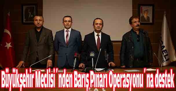 Büyükşehir Meclisi'nden Barış Pınarı Operasyonu'na destek