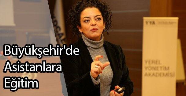 Büyükşehir'de Asistanlara Eğitim