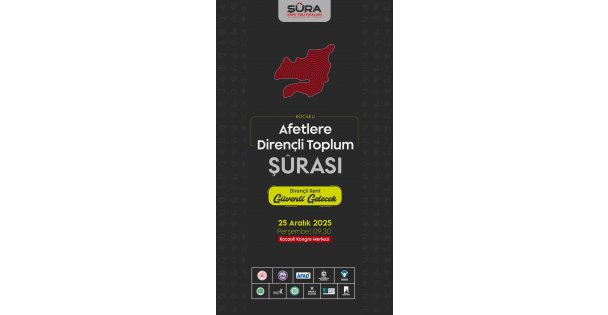 Büyükşehirden Afetlere Dirençli Toplum Şûrası ve Çalıştayı”  Afetlere karşı güçlü bir Kocaeli