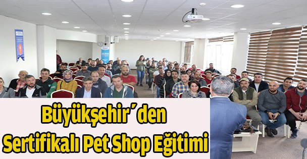Büyükşehir'den Sertifikalı Pet Shop Eğitimi