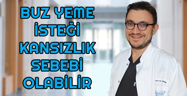 Buz yeme isteği kansızlık sebebi olabilir