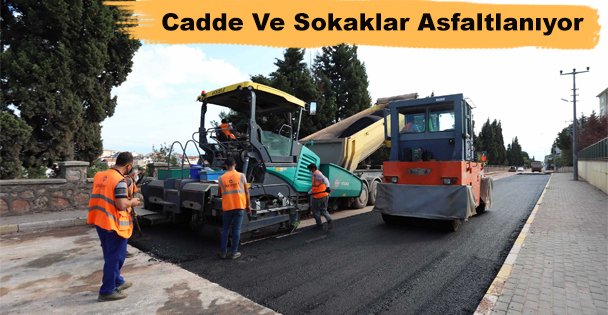 Cadde Ve Sokaklar Asfaltlanıyor