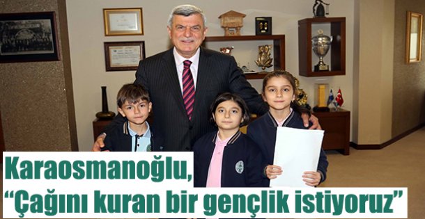 'Çağını kuran bir gençlik istiyoruz”