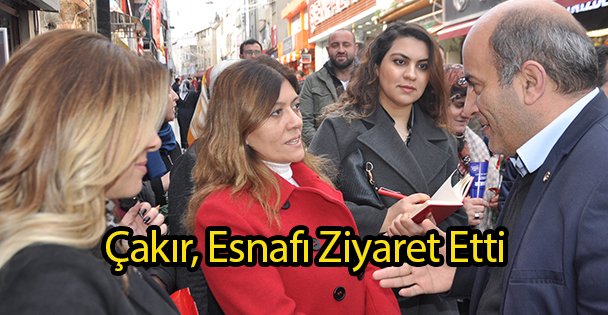 Çakır, Esnafı Ziyaret Etti