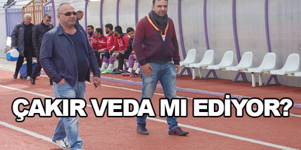Çakır veda mı ediyor?